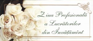 Ziua lucrătorului din învățământ!